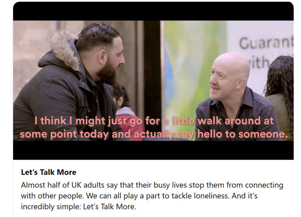 Still from End Loneliness video - two men have a chat. One says 'I think I might just just go for a little walk around and actually say hello to someone'